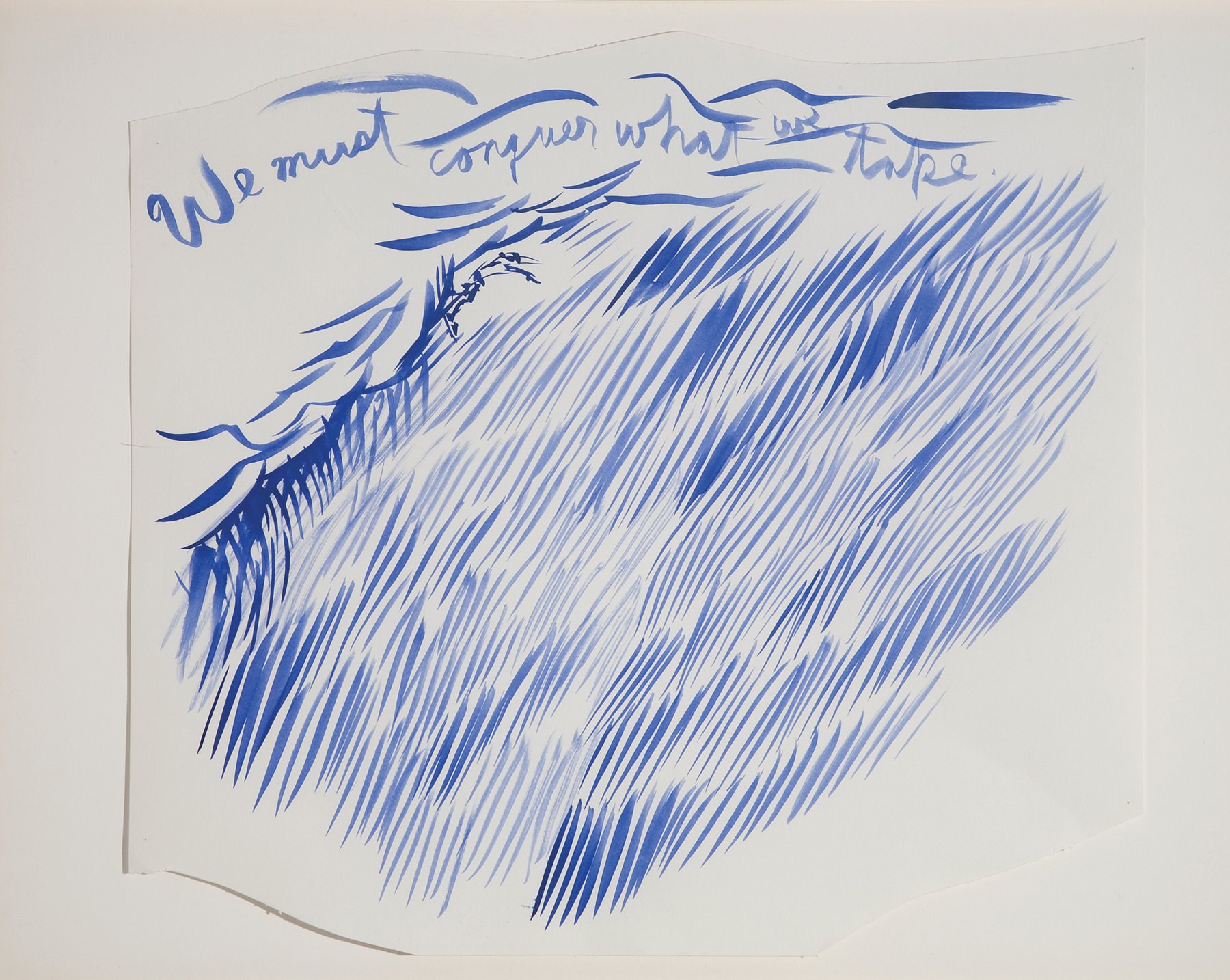 Raymond Pettibon, Untitled (We must conquer), 2003 Raymond Pettibon, Untitled (We must conquer), 2003