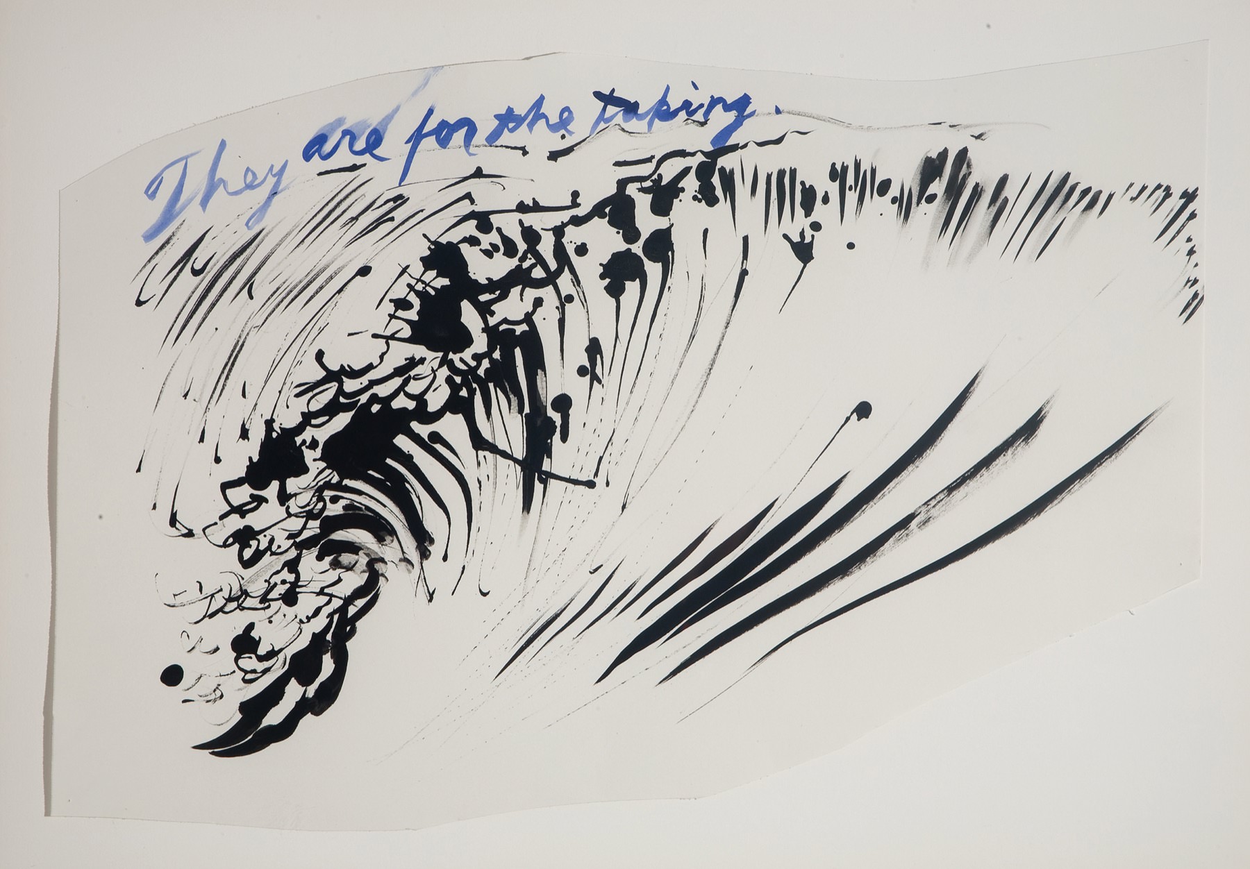 Raymond Pettibon, Untitled (They are for the taking), 2003 Raymond Pettibon, Untitled (They are for the taking), 2003